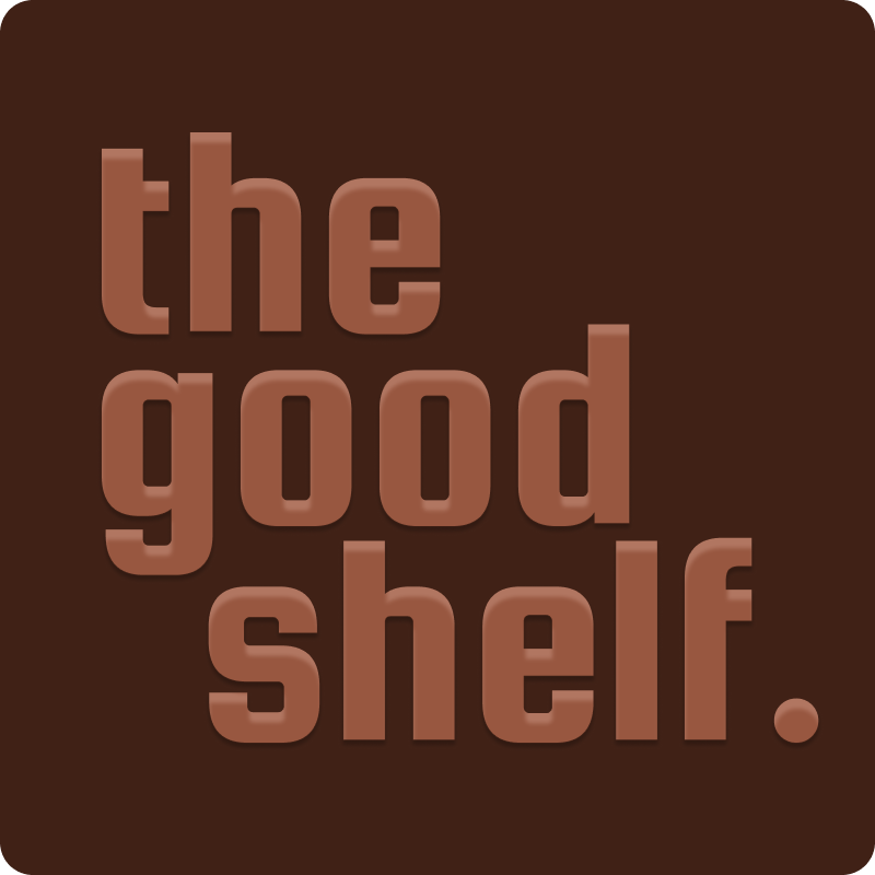 The Good Shelf.